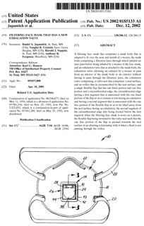 20020185133 Filtering face mask that has a
                        new exhalation valve, 3M