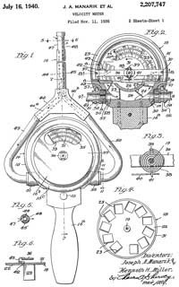 2207747 Velocity
                    meter, Joseph A Manarik, Kenneth H Miller, Illinois
                    Testing Laboratories,App: 1936-11-11, Pub:
                    1940-07-16