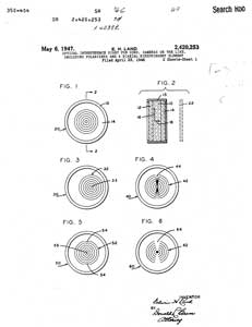 2420253
                          Optical interference sight for guns, cameras,
                          or the like, including polarizers and a
                          biaxial birefringent element, Edwin H Land,
                          Polaroid Corp, 1947-05-06