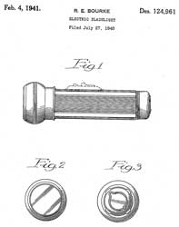 D124961 Design for an electric flashlight, Robert
E. Bourke, Sears. Roebuck & Co., Feb 4, 1941
