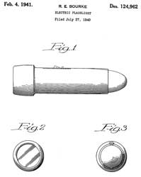 D124962S Design for an electric flashlight,
Robert E. Bourke, Sears. Roebuck & Co, Feb 4,
1941