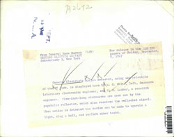a photo
                      dated September, 5, 1947 on eBay has the following
                      caption: "General Electric's motion detector,
                      using the principle of the VT fuse, is displayed
                      here by W.C. White, left, Research Laboratory
                      electrinics engineer, and H.S. Lasher, a research
                      engineer. Five-inch-long microwaves are sent out
                      by the papabolic (sic) reflector, which also
                      receives the reflected signal. When motion is
                      detected the device can be made to operate a
                      light, ring a bell, and perform other
                      tasks."